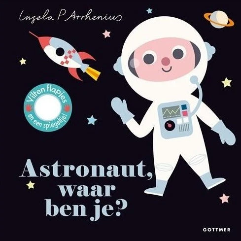 Astronaut, Waar Ben Je? 18 Mnd+ 1 Astronaut, Waar Ben Je? 18 Mnd+