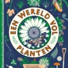 Een Wereld Vol Planten 6 Jr+