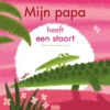 Mijn Papa Heeft Een Staart 3 Jr+